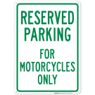 Parking Reserved For Motorcycles Only Sign Parking Reserved For Motorcycles Only Sign