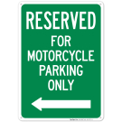 Reserved For Motorcycle Parking Only Right Arrow Sign Reserved For Motorcycle Parking Only Right Arrow Sign
