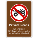 Private Roads No Outside Offroad Motorcycles Or Vehicles Allowed Sign Private Roads No Outside Offroad Motorcycles Or Vehicles Allowed Sign
