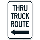 Thru Truck Route With Left Arrow Sign Thru Truck Route With Left Arrow Sign