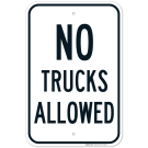 No Trucks Allowed Sign,(SI-67399) No Trucks Allowed Sign,(SI-67399)