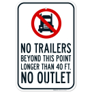 No Trailers Beyond This Point Longer Than 40 Ft No Outlet With Graphic Sign No Trailers Beyond This Point Longer Than 40 Ft No Outlet With Graphic Sign