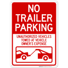 No Trailer Parking Unauthorized Vehicles Towed At Owner Expense With Graphic Sign No Trailer Parking Unauthorized Vehicles Towed At Owner Expense With Graphic Sign