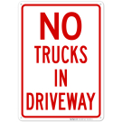 No Trucks In Driveway Sign No Trucks In Driveway Sign