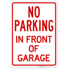 No Parking In Front Of Garage Sign No Parking In Front Of Garage Sign