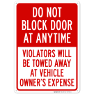 Do Not Block Door At Anytime Violators Will Be Towed Away At Owner Expense Sign Do Not Block Door At Anytime Violators Will Be Towed Away At Owner Expense Sign