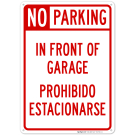 In Front Of Garage Prohibido Estacionarse Bilingual Sign In Front Of Garage Prohibido Estacionarse Bilingual Sign