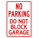 No Parking Do Not Block Garage Sign No Parking Do Not Block Garage Sign