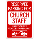 Reserved Parking For Church Staff Unauthorized Vehicles Towed Away Sign Reserved Parking For Church Staff Unauthorized Vehicles Towed Away Sign