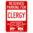 Reserved Parking For Clergy Unauthorized Vehicles Towed Away Sign Reserved Parking For Clergy Unauthorized Vehicles Towed Away Sign