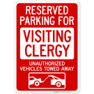 Reserved Parking For Visiting Clergy Unauthorized Vehicles Towed Away Sign Reserved Parking For Visiting Clergy Unauthorized Vehicles Towed Away Sign
