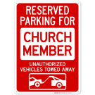 Reserved Parking For Church Member Unauthorized Vehicles Towed Away Sign Reserved Parking For Church Member Unauthorized Vehicles Towed Away Sign