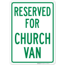 Reserved For Church Van Sign Reserved For Church Van Sign