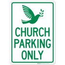 Church Parking Only With Graphic Sign Church Parking Only With Graphic Sign