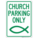 Church Parking Only With Graphic Sign, (SI-67672) Church Parking Only With Graphic Sign, (SI-67672)