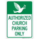 Authorized Church Parking Only With Graphic Sign Authorized Church Parking Only With Graphic Sign