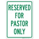 Reserved For Pastor Only Sign Reserved For Pastor Only Sign