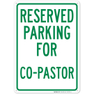 Reserved Parking For Co Pastor Sign Reserved Parking For Co Pastor Sign