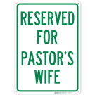 Reserved For Pastor's Wife Sign Reserved For Pastor's Wife Sign