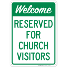 Welcome Reserved For Church Visitors Sign Welcome Reserved For Church Visitors Sign