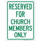 Reserved For Church Members Only Sign Reserved For Church Members Only Sign