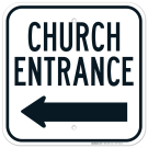 Church Entrance With Left Arrow Sign Church Entrance With Left Arrow Sign