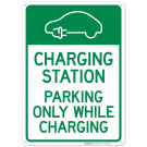 Parking Only While Charging With Graphic Sign Parking Only While Charging With Graphic Sign