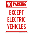 No Parking Except Electric Vehicles Sign No Parking Except Electric Vehicles Sign