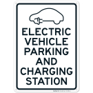 Electric Vehicle Parking And Charging Station Sign Electric Vehicle Parking And Charging Station Sign