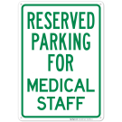 Reserved Parking For Medical Staff Sign Reserved Parking For Medical Staff Sign
