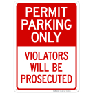 Permit Parking Only Violators Will Be Prosecuted Sign Permit Parking Only Violators Will Be Prosecuted Sign