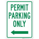 Permit Parking Only Left Arrow Sign Permit Parking Only Left Arrow Sign