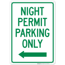 Night Permit Parking Only Left Arrow Sign Night Permit Parking Only Left Arrow Sign