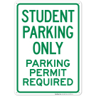 Student Parking Only Parking Permit Required Sign Student Parking Only Parking Permit Required Sign