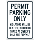 Permit Parking Only Violators Will Be Ticketed Booted Or Towed At Owner's Expense Sign Permit Parking Only Violators Will Be Ticketed Booted Or Towed At Owner's Expense Sign