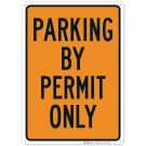 Parking By Permit Only Sign,(SI-67956) Parking By Permit Only Sign,(SI-67956)