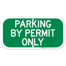 Parking By Permit Only Sign, (SI-67970) Parking By Permit Only Sign, (SI-67970)