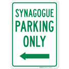 Synagogue Parking Only With Left Arrow Sign Synagogue Parking Only With Left Arrow Sign