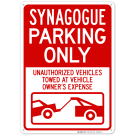 Synagogue Parking Only Unauthorized Vehicles Towed At Vehicle Owner's Expense Sign Synagogue Parking Only Unauthorized Vehicles Towed At Vehicle Owner's Expense Sign