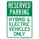 Reserved Parking Hybrid Electric Vehicles Only Sign Reserved Parking Hybrid Electric Vehicles Only Sign