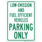 Lowemitting And Fuel Efficient Vehicles Parking Only Sign Lowemitting And Fuel Efficient Vehicles Parking Only Sign