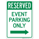 Reserved Event Parking Only Right Arrow Sign Reserved Event Parking Only Right Arrow Sign