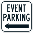 Event Parking Only Left Arrow Sign Event Parking Only Left Arrow Sign
