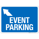 Event Parking With Up Left Arrow Sign Event Parking With Up Left Arrow Sign