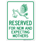 Reserved For New And Expecting Mothers Sign Reserved For New And Expecting Mothers Sign