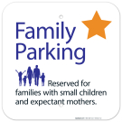 Family Parking Reserved For Families With Small Children And Expectant Mothers Sign Family Parking Reserved For Families With Small Children And Expectant Mothers Sign