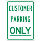 Customer Parking Only Sign, (SI-68173) Customer Parking Only Sign, (SI-68173)