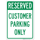 Reserved Customer Parking Only Sign Reserved Customer Parking Only Sign
