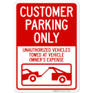 Customer Parking Only Unauthorized Vehicles Towed At Owner Expense With Graphic Sign Customer Parking Only Unauthorized Vehicles Towed At Owner Expense With Graphic Sign