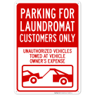 Parking For Laundromat Customers Only Unauthorized Vehicles Towed With Graphic Sign Parking For Laundromat Customers Only Unauthorized Vehicles Towed With Graphic Sign